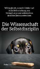 Hollins, P: Wissenschaft der Selbstdisziplin