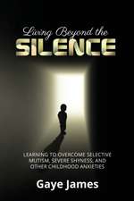 Living Beyond the Silence