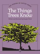 The Things Trees Know