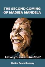 The Second Coming of Nelson Mandela