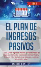 El Plan De Ingresos Pasivos