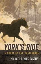 York's Ride: A Novel of Old California