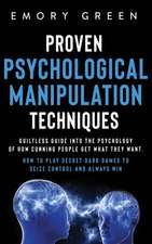 Proven Psychological Manipulation Techniques