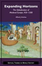 Expanding Horizons: The Globalization of Medieval Europe, 450–1500