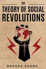 The Theory of Social Revolutions