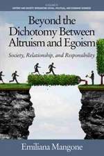 Beyond the Dichotomy Between Altruism and Egoism