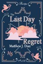 The Last Day Of Regret