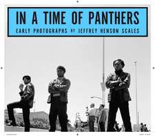 In A Time Of Panthers: Early Photographs