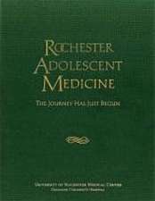 Rochester Adolescent Medicine – The Journey Has Just Begun