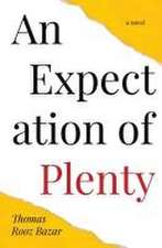 An Expectation of Plenty