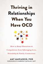 Thriving in Relationships When You Have Ocd