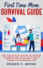 First Time Mom Survival Guide