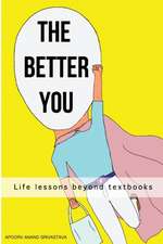 The Better You