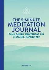 The 5-Minute Meditation Journal