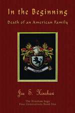 In the Beginning Death of an American Family