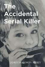 The Accidental Serial Killer