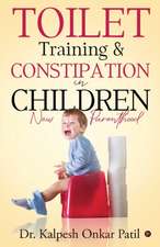 Toilet Training & Constipation in Children: New Parenthood