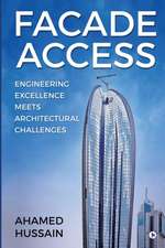 Facade Access: Engineering Excellence Meets Architectural Challenges