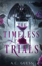 The Timeless Trials