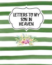 Letters To My Son In Heaven