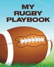 Larson, P: My Rugby Playbook