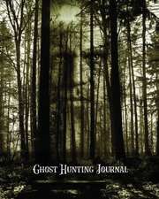 Ghost Hunting Journal