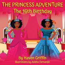 THE PRINCESS ADVENTURE The 16th Birthday