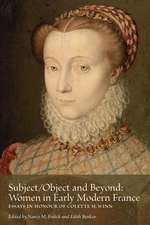 Subject/Object and Beyond: Women in Early Modern France