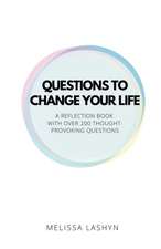 Questions to Change Your Life