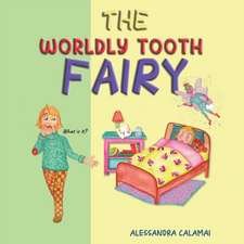 The Worldly Tooth Fairy