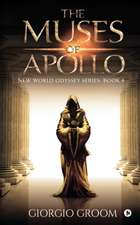 The Muses of Apollo: New world Odyssey Series: Book 4