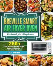 Breville Smart Air Fryer Oven Cookbook for Beginners