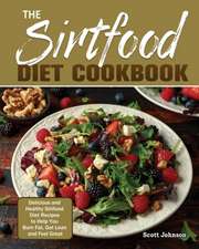 The Sirtfood Diet Cookbook