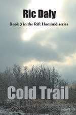 Daly, R: Cold Trail