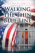 Walking the Thin Blue Line