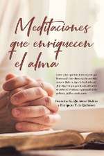 Meditaciones que enriquecen el alma