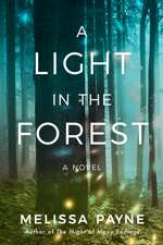 Payne, M: A Light in the Forest