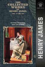 The Collected Works of Henry James, Vol. 17 (of 36)