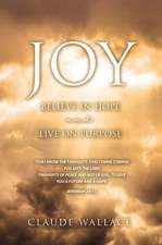 Joy: Believe in Hope and Live on Purpose