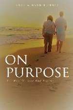 On Purpose: Ten Ways We Seek God Together