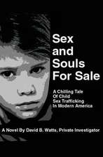 Sex and Souls For Sale: A Chilling Tale of Child Sex Trafficking in Modern America