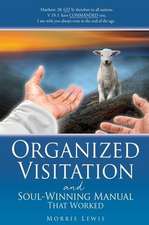 Organized Visitation and Soul-Winning Manual That Worked