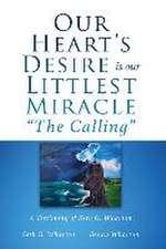 Our Heart's Desire is our Littlest Miracle 