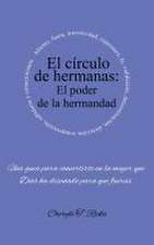 El círculo de hermanas: El poder de la hermandad