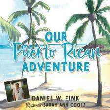 Our Puerto Rican Adventure