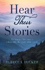 Hear Their Stories