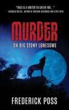 Poss, F: MURDER ON BIG STONY LONESOME