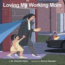 Loving My Working Mom
