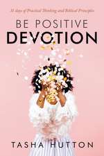 Hutton, T: Be Positive Devotion