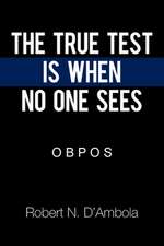 The True Test Is When No One Sees